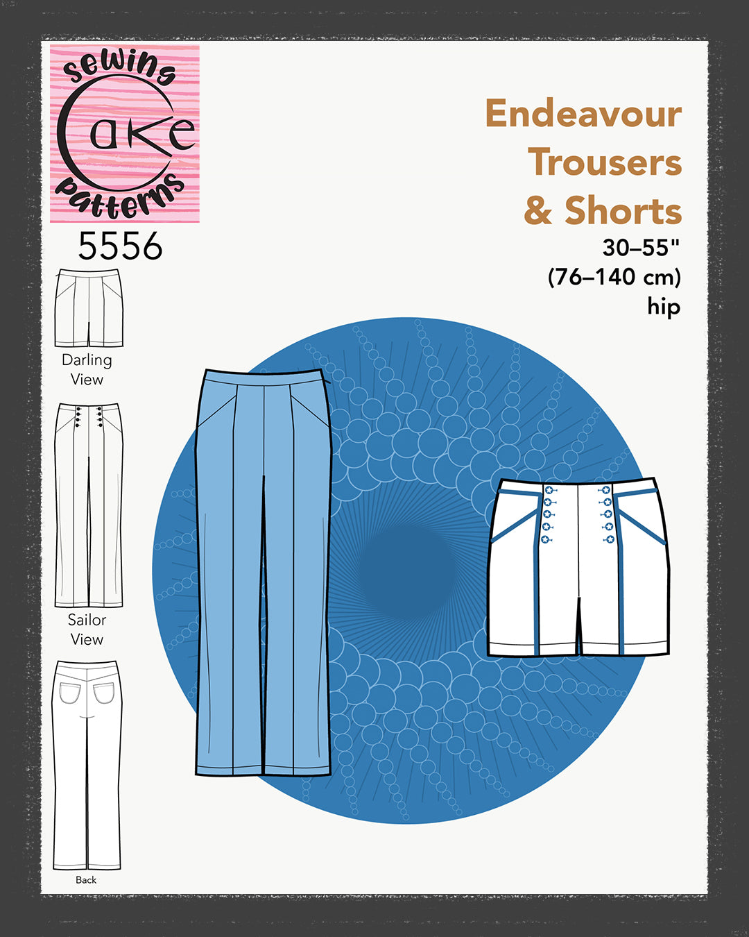 SEWING CAKE 5556 - ENDEAVOUR TROUSERS AND SHORTS (PRINTED)